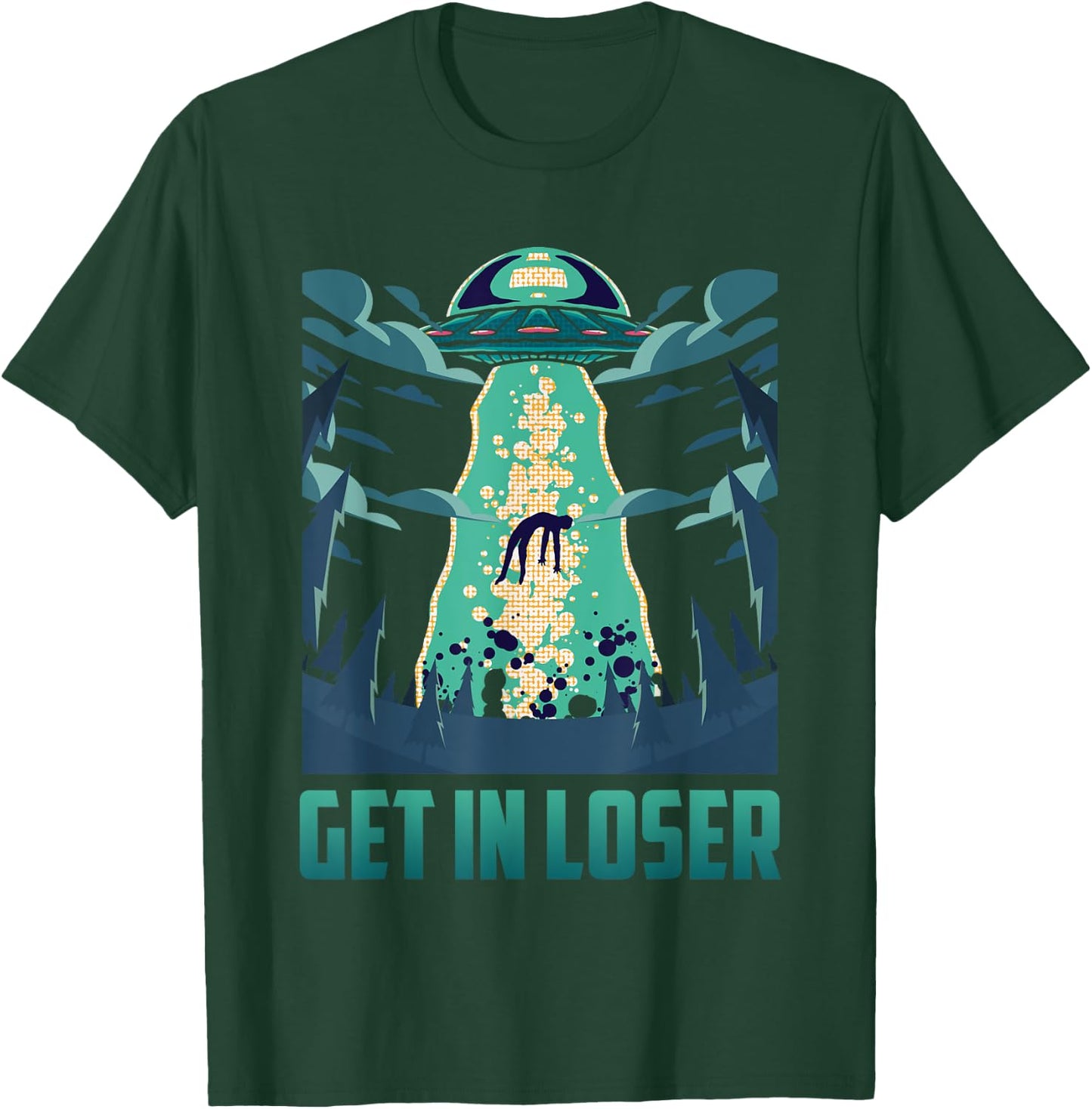Get In Loser Funny UFO Alien T-Shirt - T-Shirt | Forest