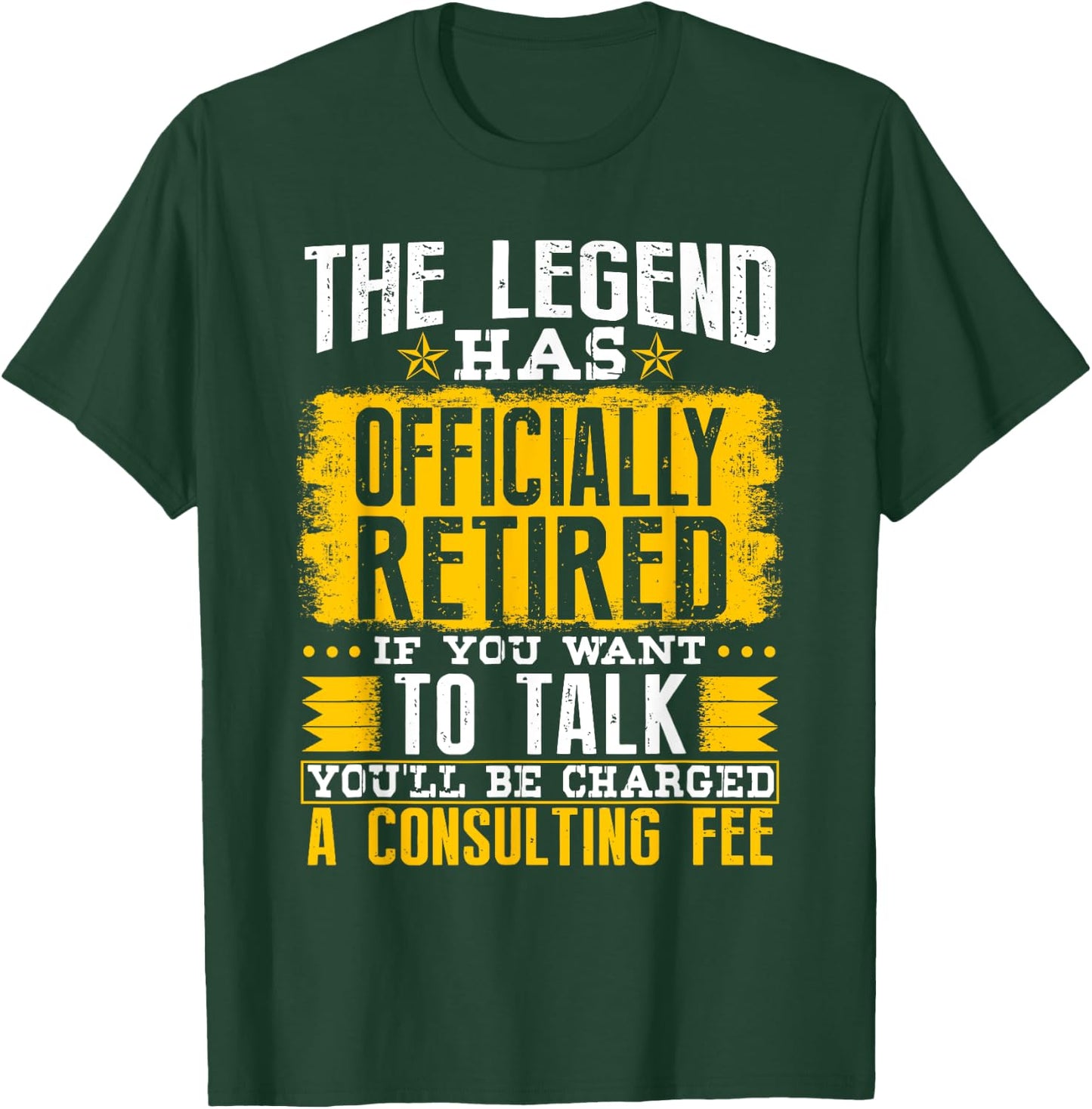 The Legend Has Officially Retired If You Want To Talk T-Shirt - T-Shirt | Forest