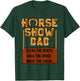 Horse Show Dad Jockey Equestrian Showjumping Father's Day T-Shirt - T-Shirt | Forest