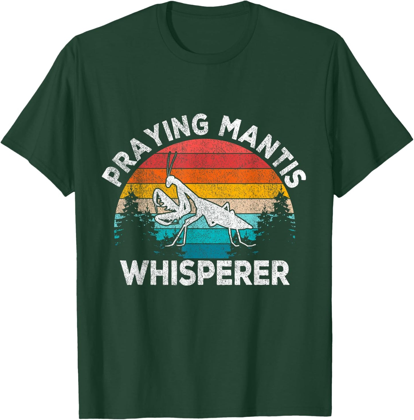 Praying Mantis Whisperer Mantis Lover Funny Mantis Retro T-Shirt - T-Shirt | Forest