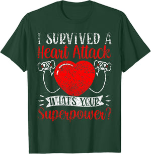 I Survived A Heart Attack What's Your Superpower Cardiac T-Shirt - T-Shirt | Forest