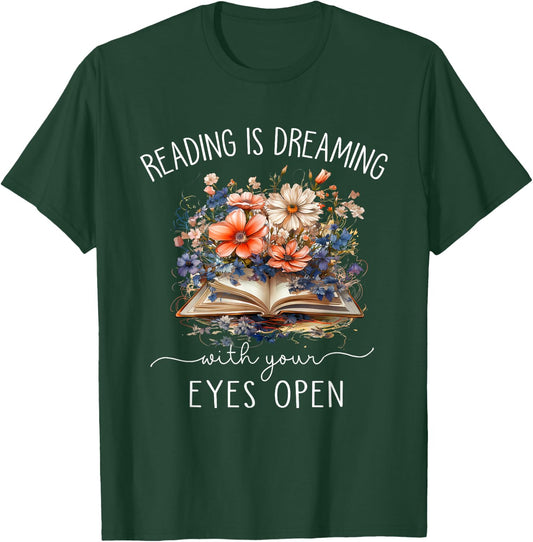 Reading Is Dreaming With Your Eyes Open For Book Lovers T-Shirt - T-Shirt | Forest