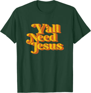 Vintage Y'all Need Jesus Funny Christian Country Retro 70's T-Shirt - T-Shirt | Forest