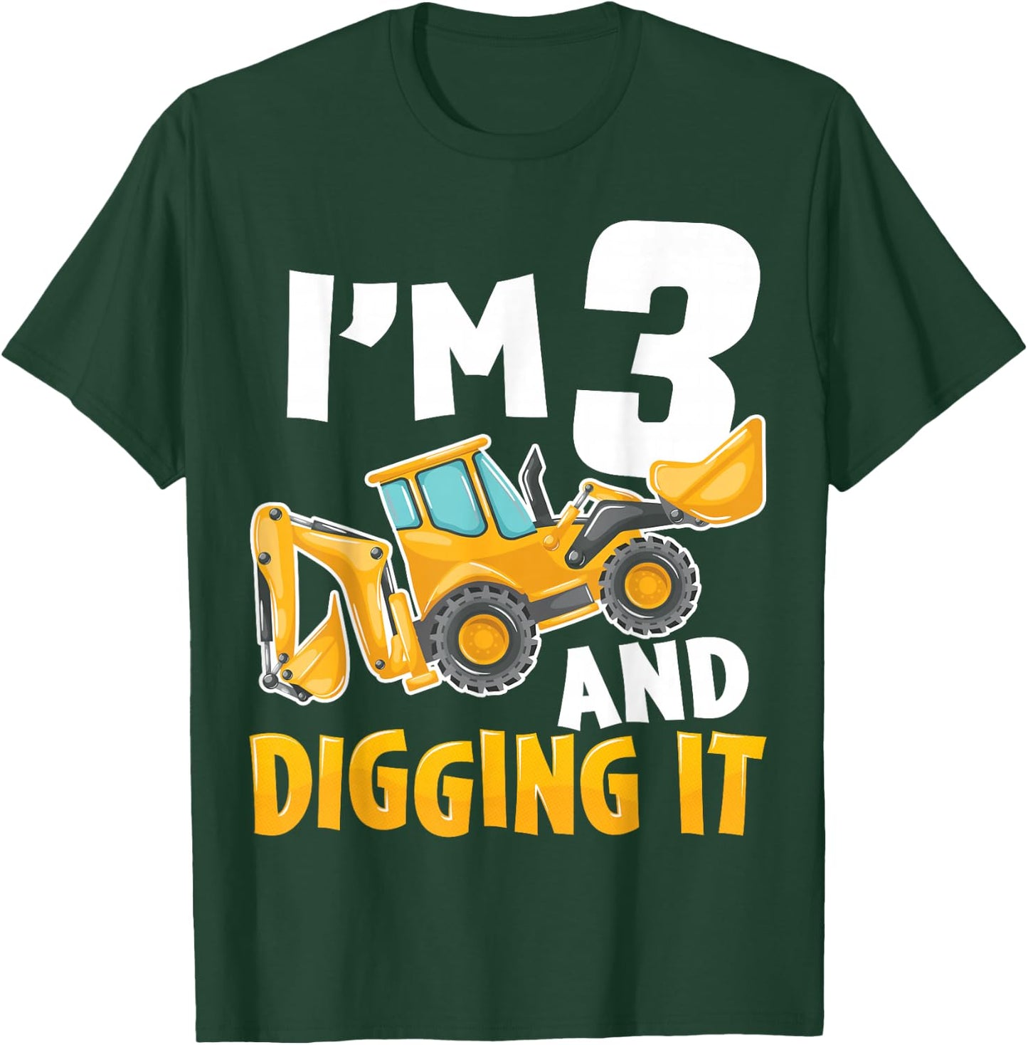 I'm Three 3 Year Old 3rd Birthday Boy Construction Excavator T-Shirt - T-Shirt | Forest