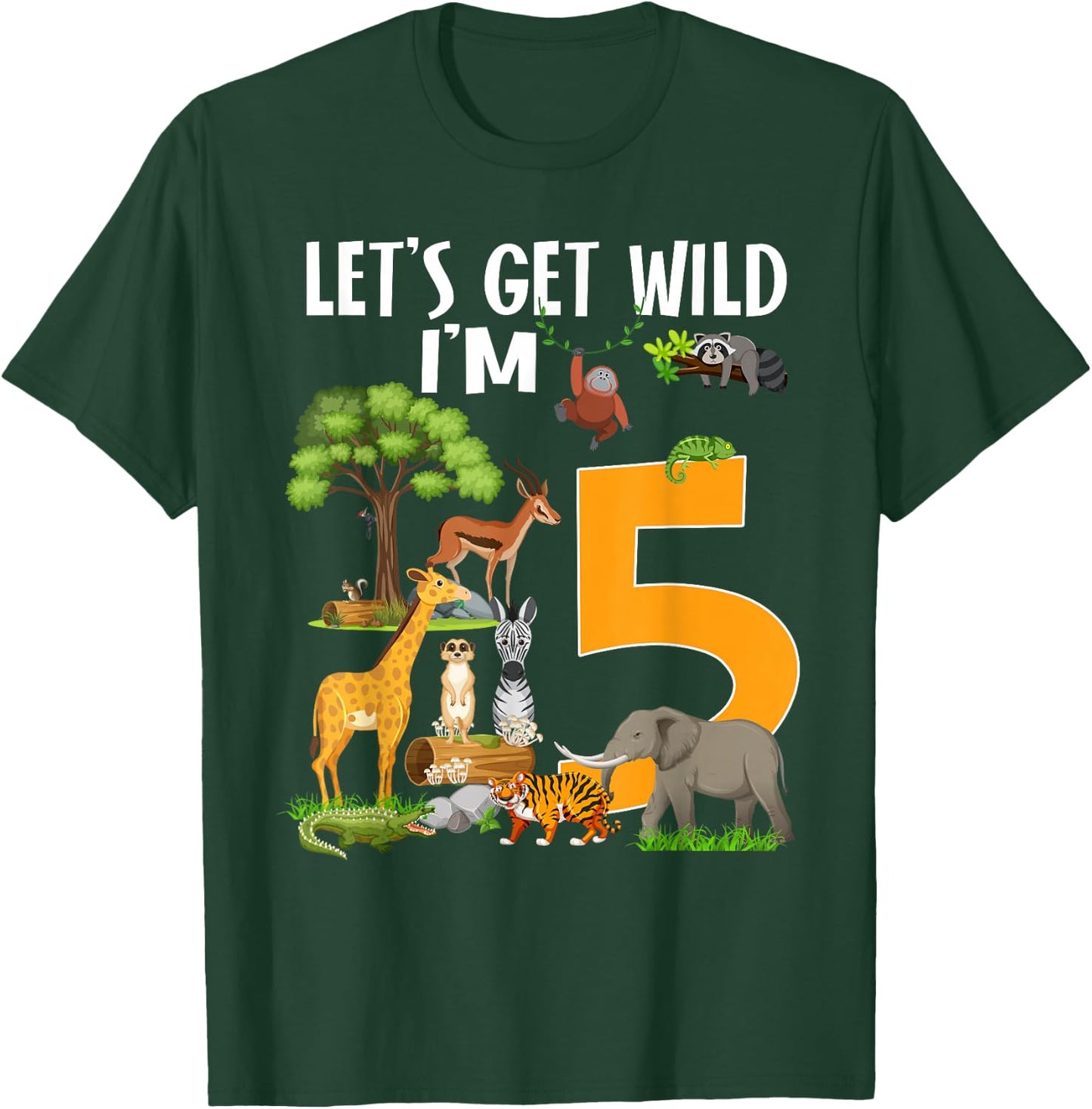 Safari Zoo 5th Birthday Party Let's Get Wild I'm 5 T-Shirt - T-Shirt | Forest