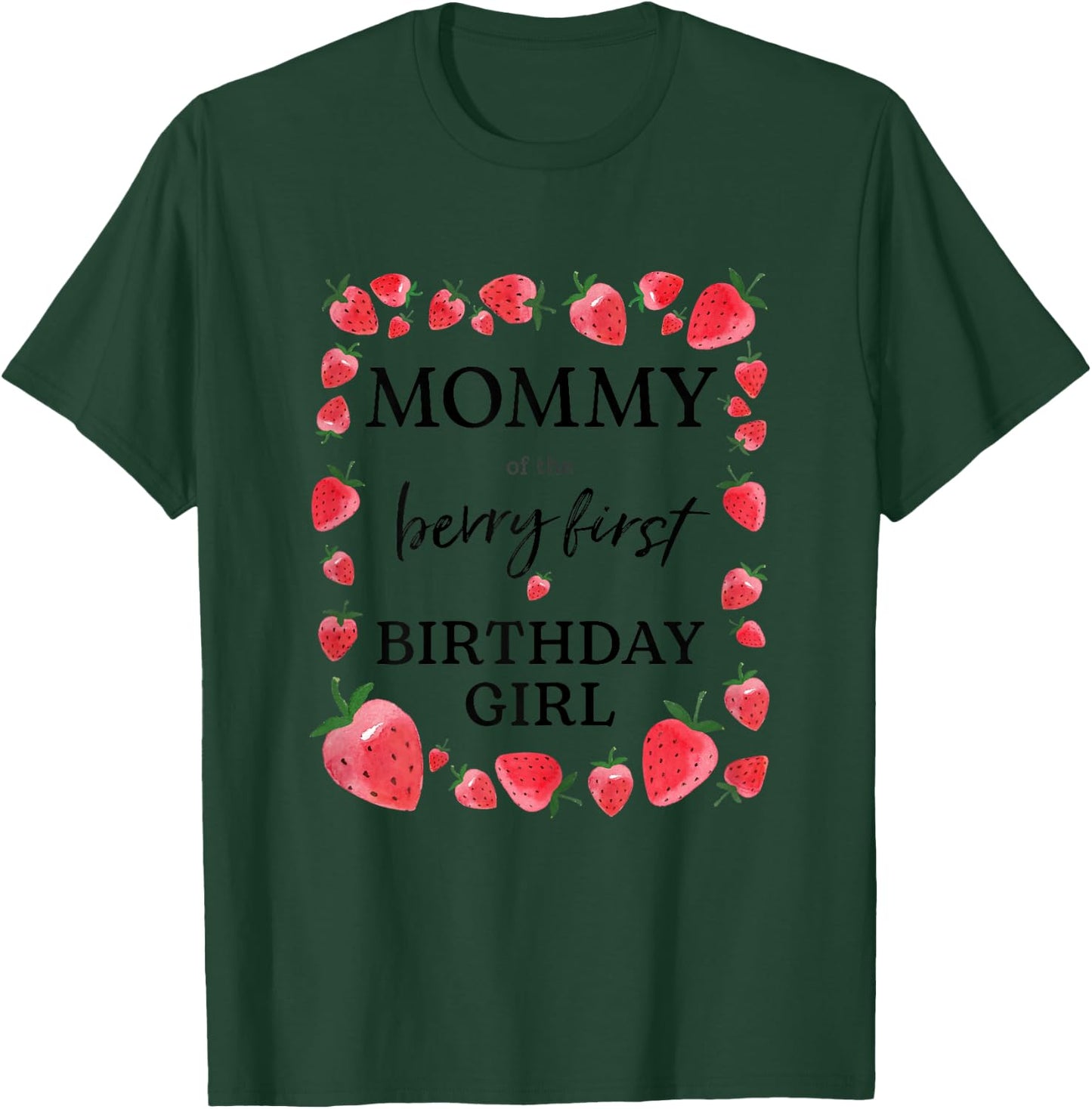 Mommy of The Berry First Birthday Girl Sweet One Strawberry T-Shirt - T-Shirt | Forest