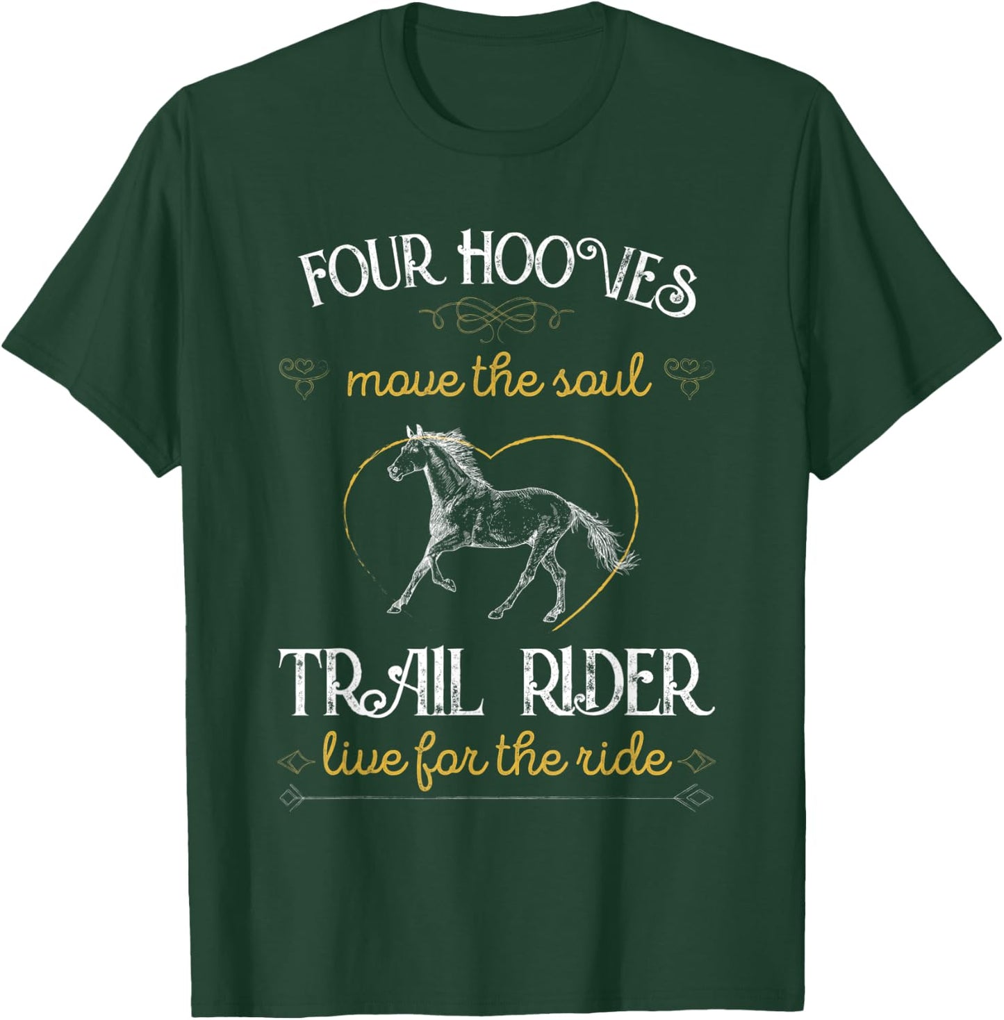 Four Hooves move the Soul Horse Lover T-Shirt - T-Shirt | Forest
