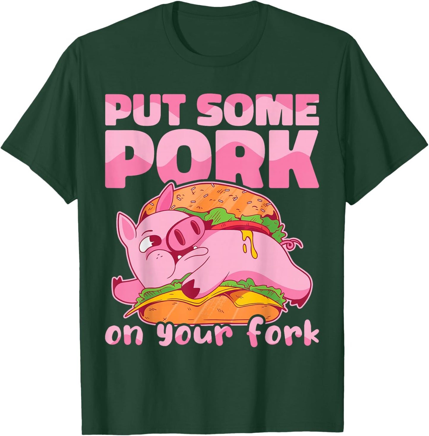 Put Some Pork On Your Fork BBQ Pig Roast Barbecue T-Shirt - T-Shirt | Forest