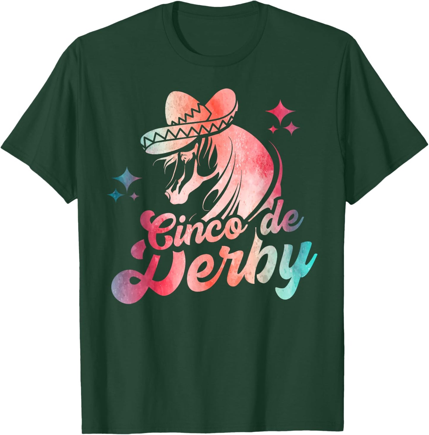Cinco De Derby | Mexico Cinco De Mayo | Horse Racing T-Shirt - T-Shirt | Forest