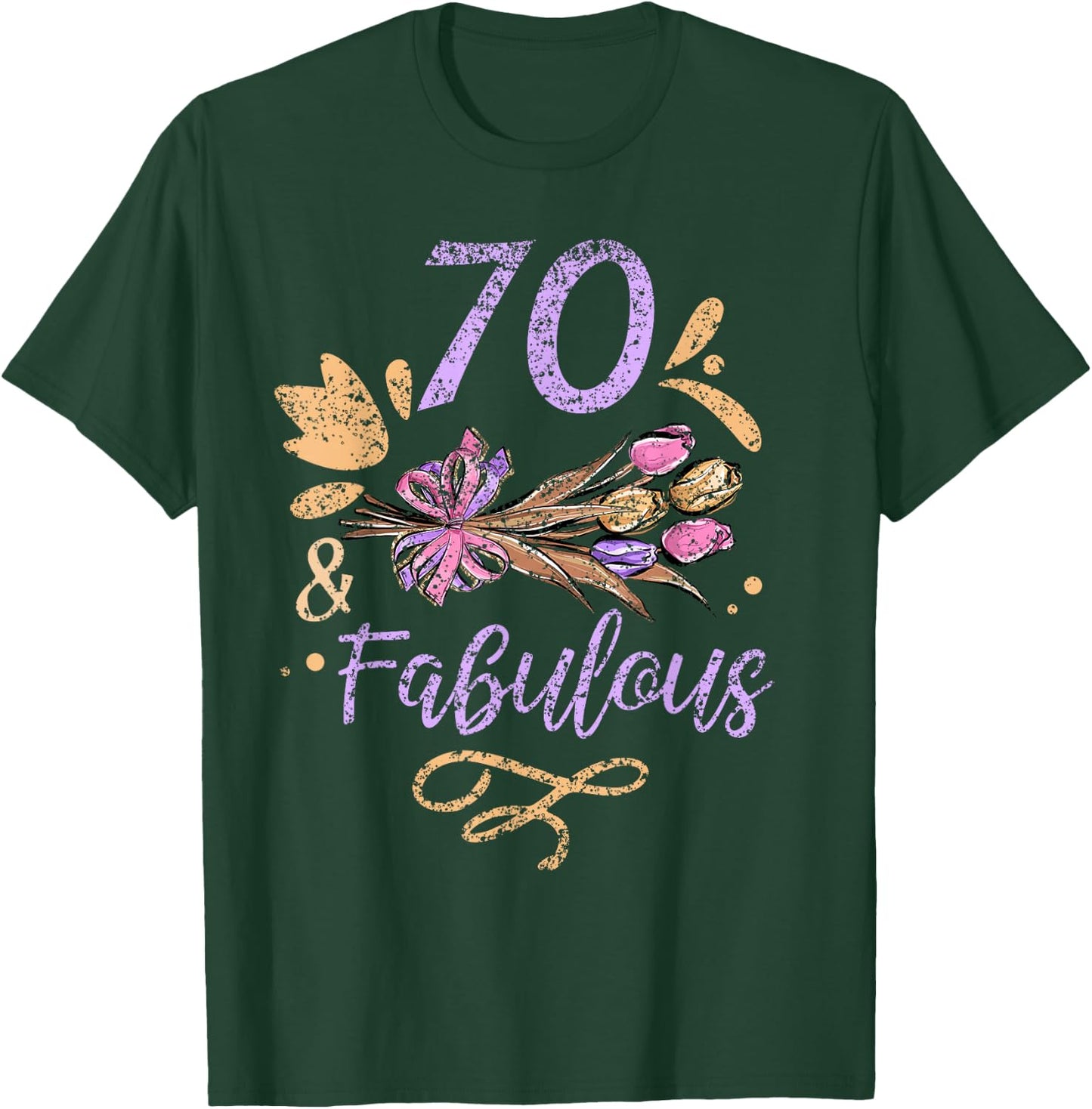 70 And Fabulous Birthday Old Years Party Age Seventy 70Th T-Shirt - T-Shirt | Forest