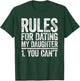 Rules for Dating My Daughter Shirt You Can't Men Fathers Day T-Shirt - T-Shirt | Forest