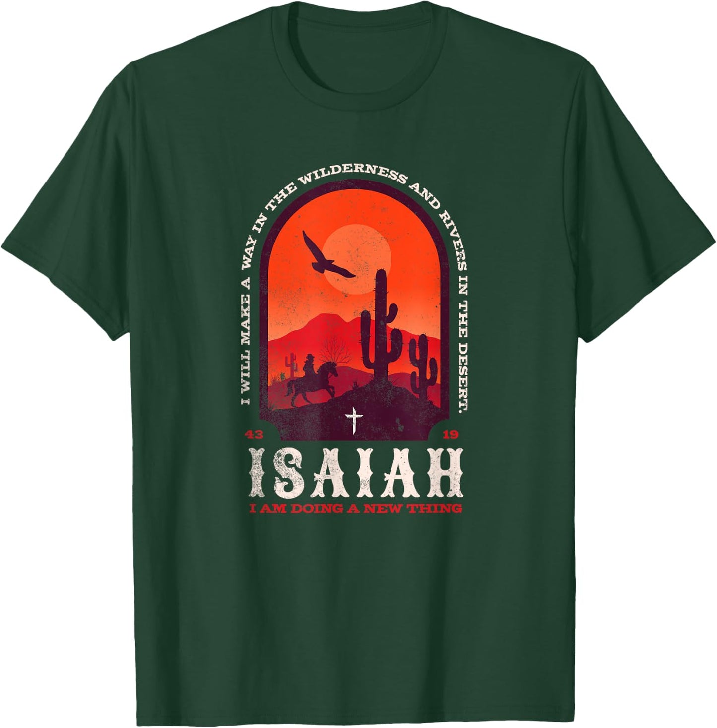 Isaiah 43 19 Doing A New Thing Christian Worship Bible Verse T-Shirt - T-Shirt | Forest