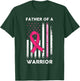 Breast Cancer Awareness - Father Of A Warrior Support Squad T-Shirt - T-Shirt | Forest