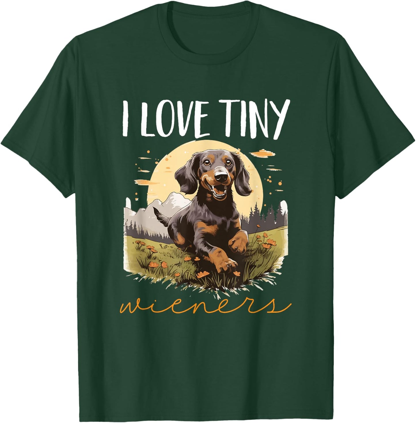 Dachshund badger wiener sausage dog I Love tiny Wieners T-Shirt - T-Shirt | Forest