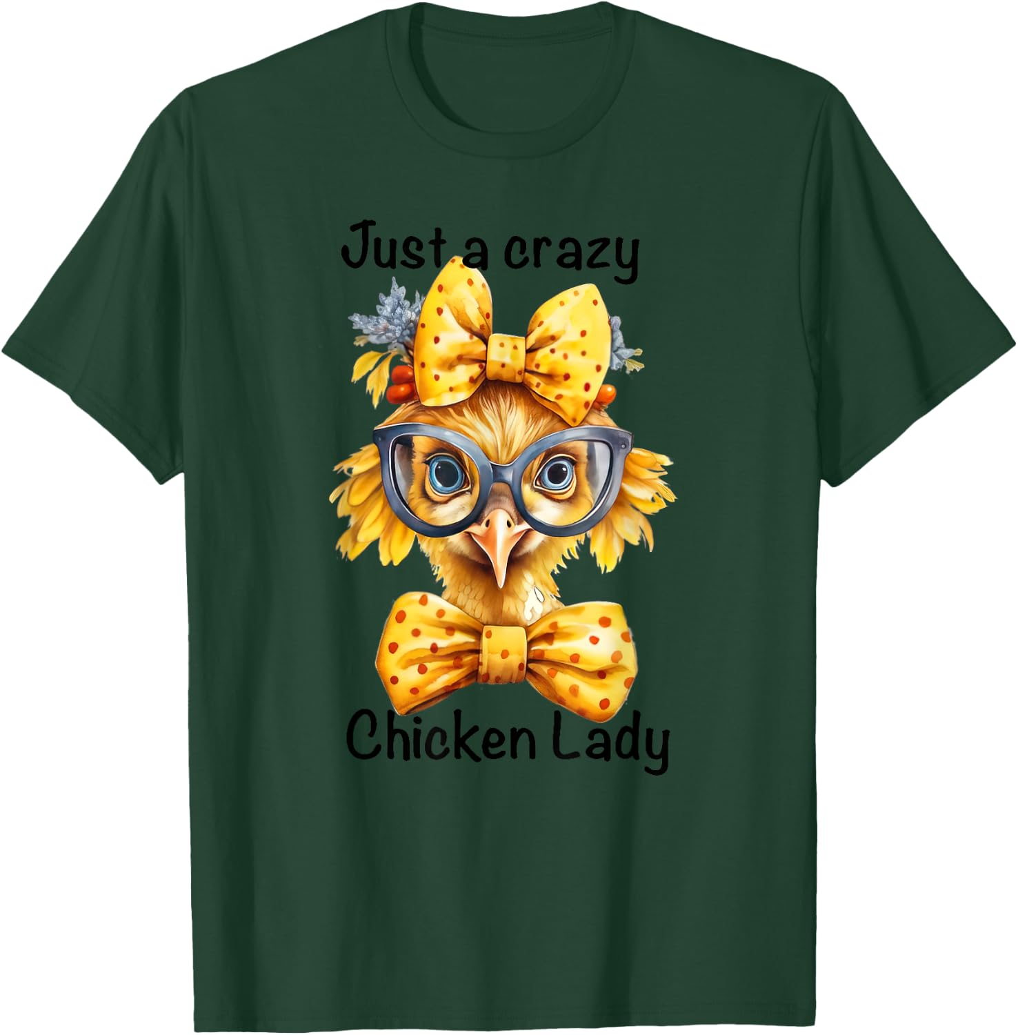Just A Crazy Chicken Lady Farm Chicken Lover Famer Chicken T-Shirt - T-Shirt | Forest