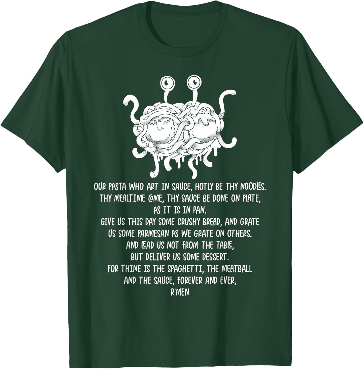 Flying Spaghetti Monster FSM Pastafari Hotly Be Thy Noodles T-Shirt - T-Shirt | Forest