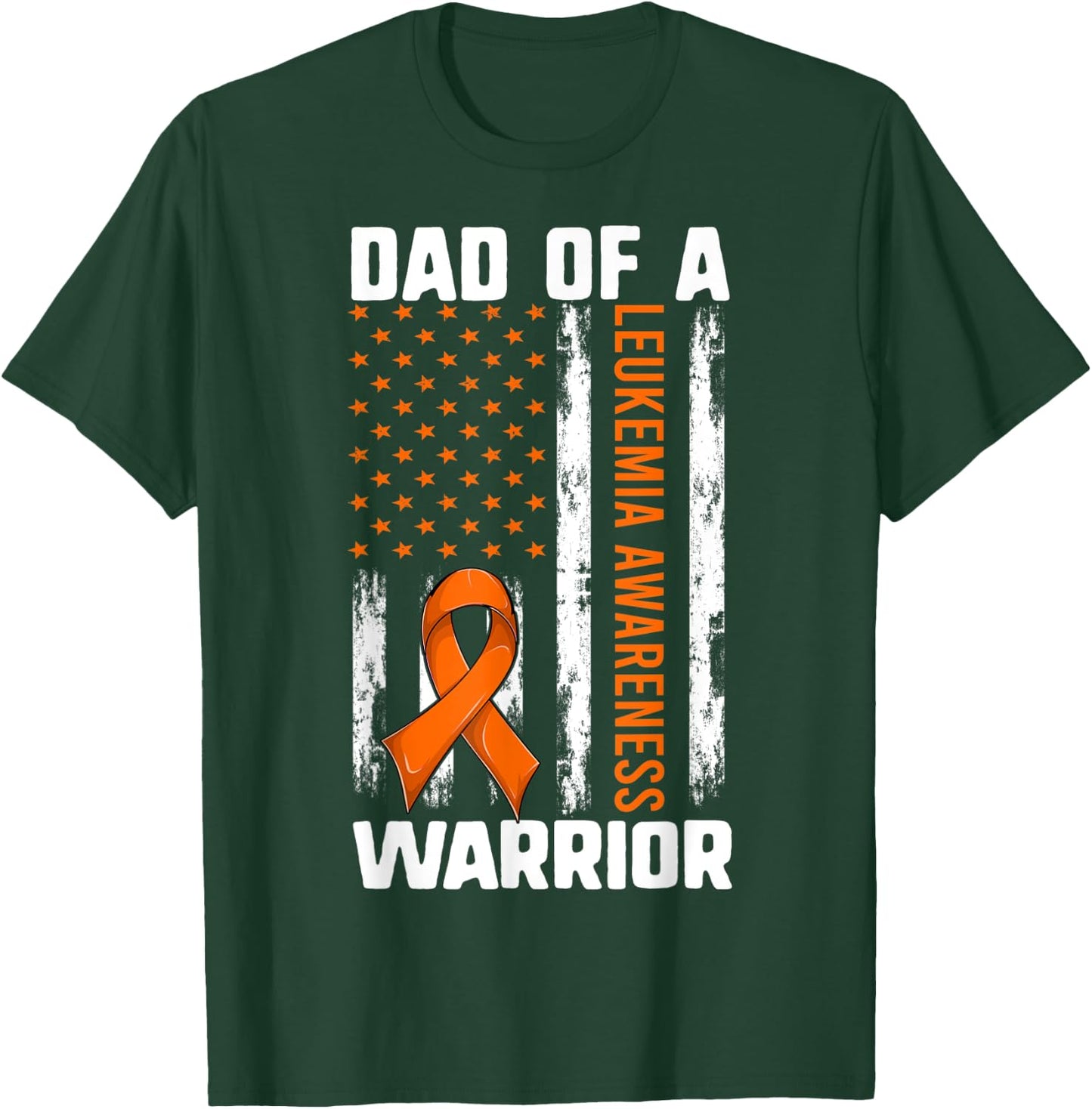 Leukemia Daughter Son Shirt, Dad Of A Warrior American Flag T-Shirt - T-Shirt | Forest
