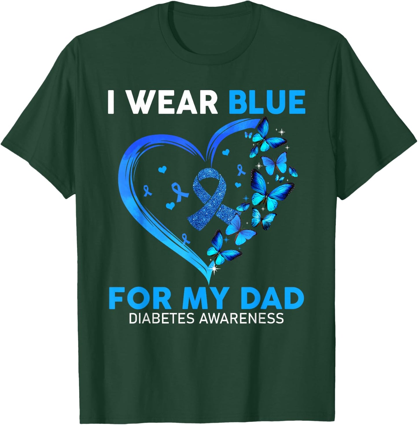 I Wear Blue For My Dad Diabetes Awareness Blue Ribbon T-Shirt - T-Shirt | Forest