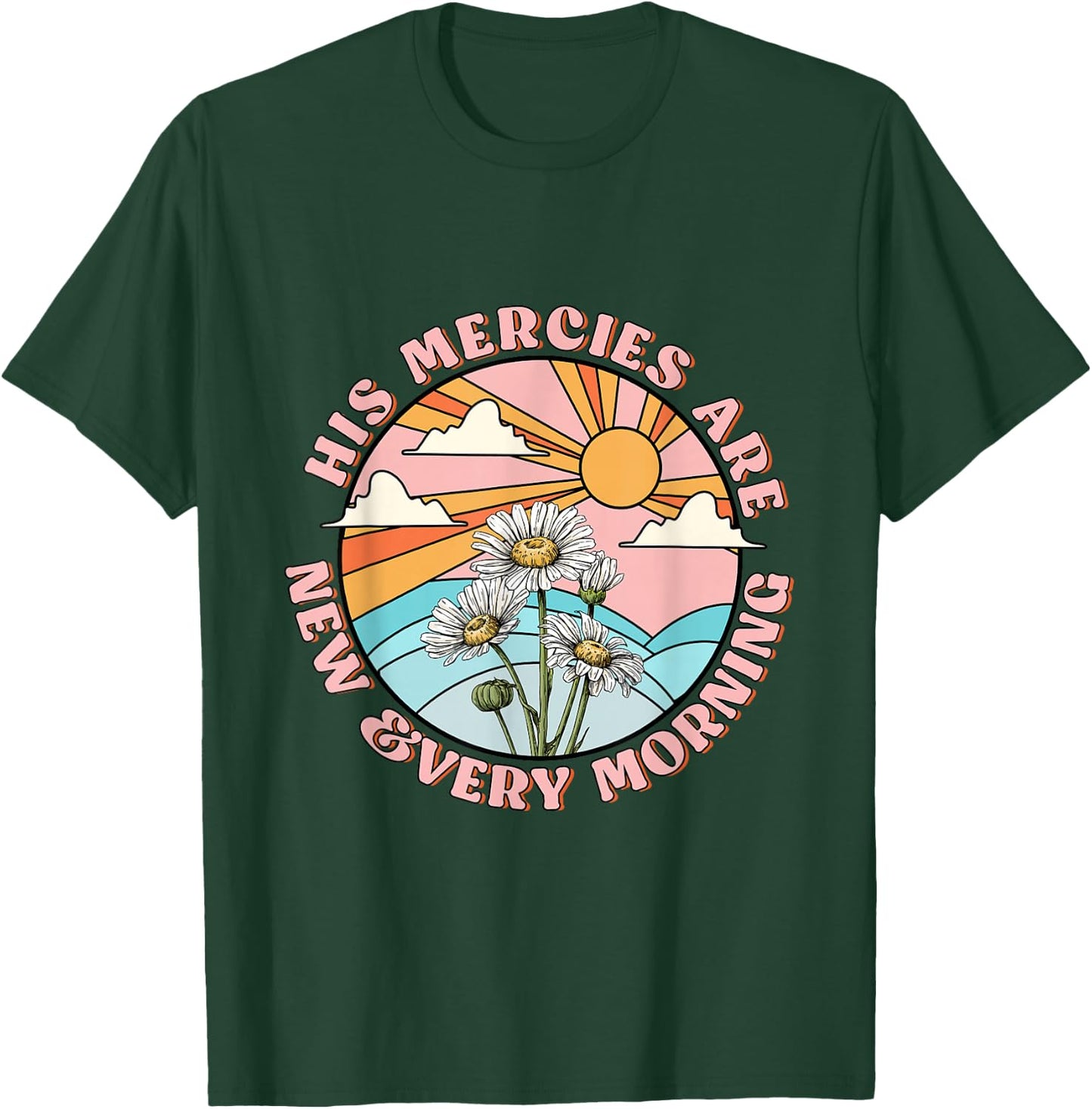 His mercies are new every morning daisy Christian women T-Shirt - T-Shirt | Forest