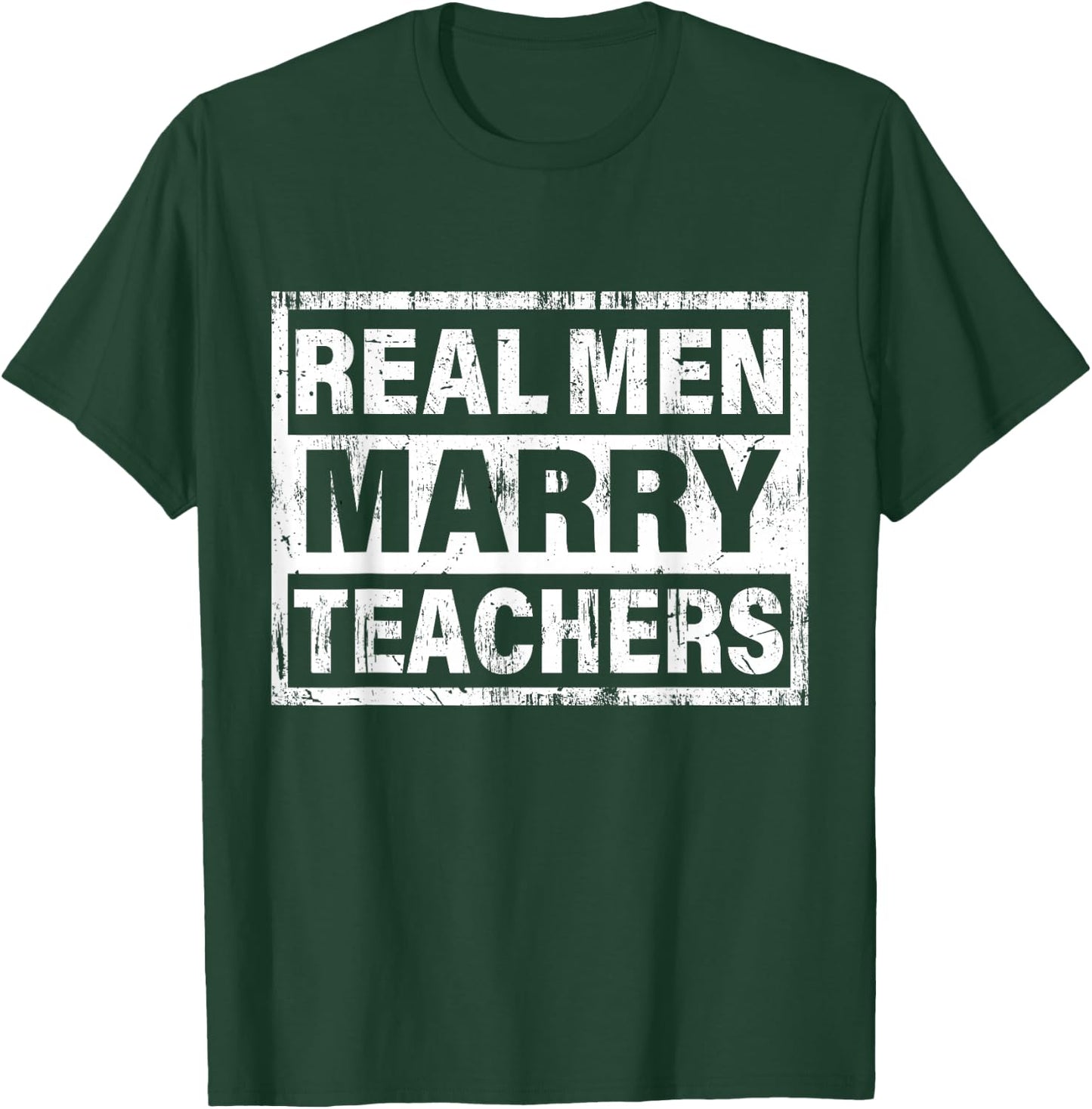 Real Men Marry Teachers Funny Teacher T-Shirt - T-Shirt | Forest