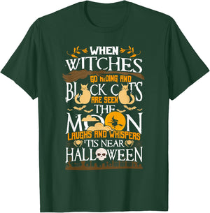 When Witches Go Riding 'Tis Near Halloween Anticipation T-Shirt - T-Shirt | Forest