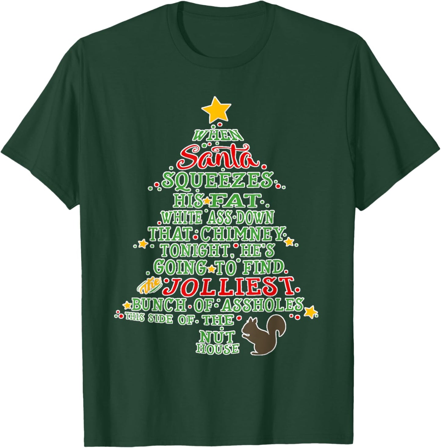 Christmas Funny When Santa Squeezes His Fat Down Chimney T-Shirt - T-Shirt | Forest