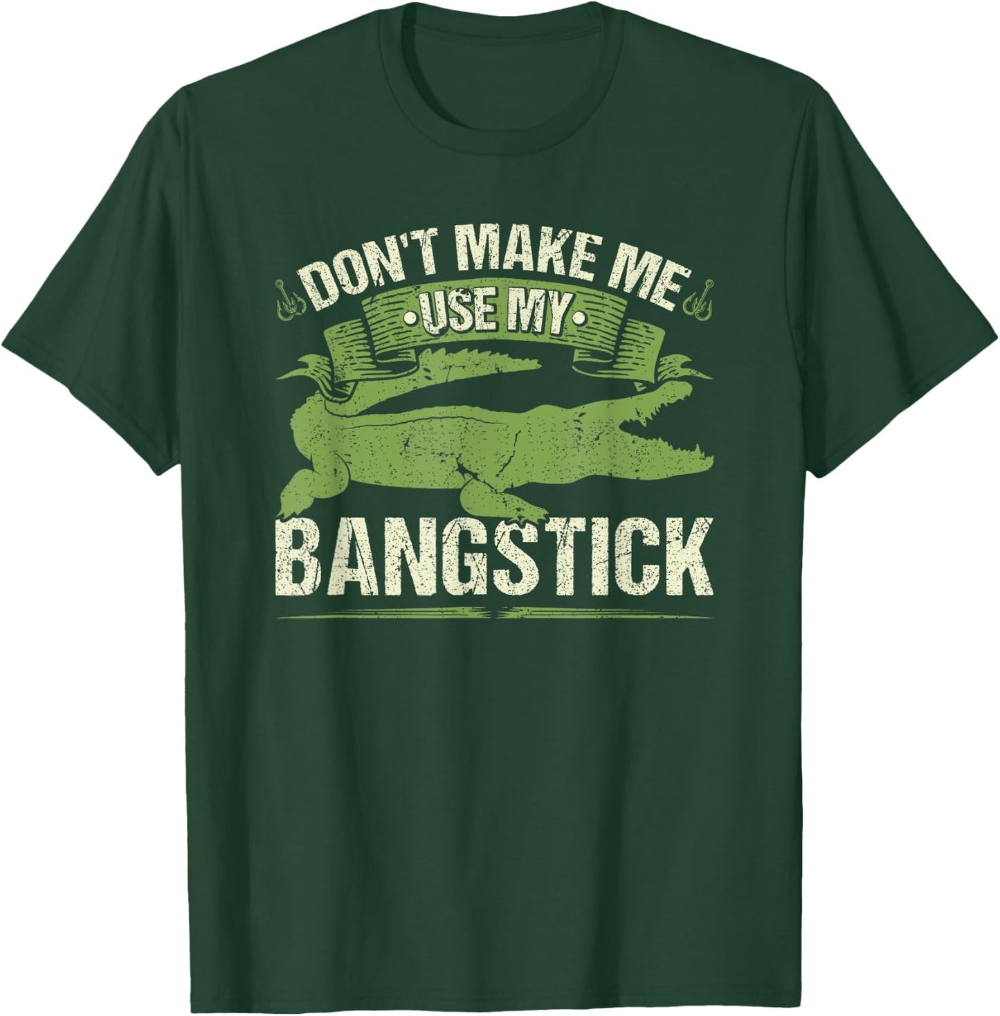 Bangstick Alligator Hunter Quote, Gator Hunting T-Shirt - T-Shirt | Forest