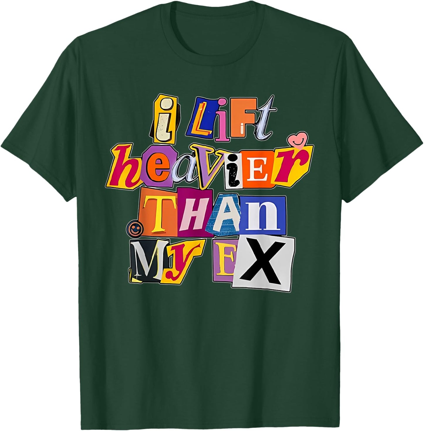 I Lift Heavier Than My Ex Funny Gym Weight Lifting T-Shirt - T-Shirt | Forest