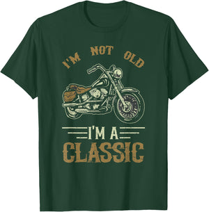 I'm Not Old I'm A Classic Motorcycle Biker Rider T-Shirt - T-Shirt | Forest