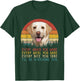 Vintage Every Snack You Make Dog Shirt Yellow Lab Retriever Women Girls Kids T-Shirt - T-Shirt | Forest