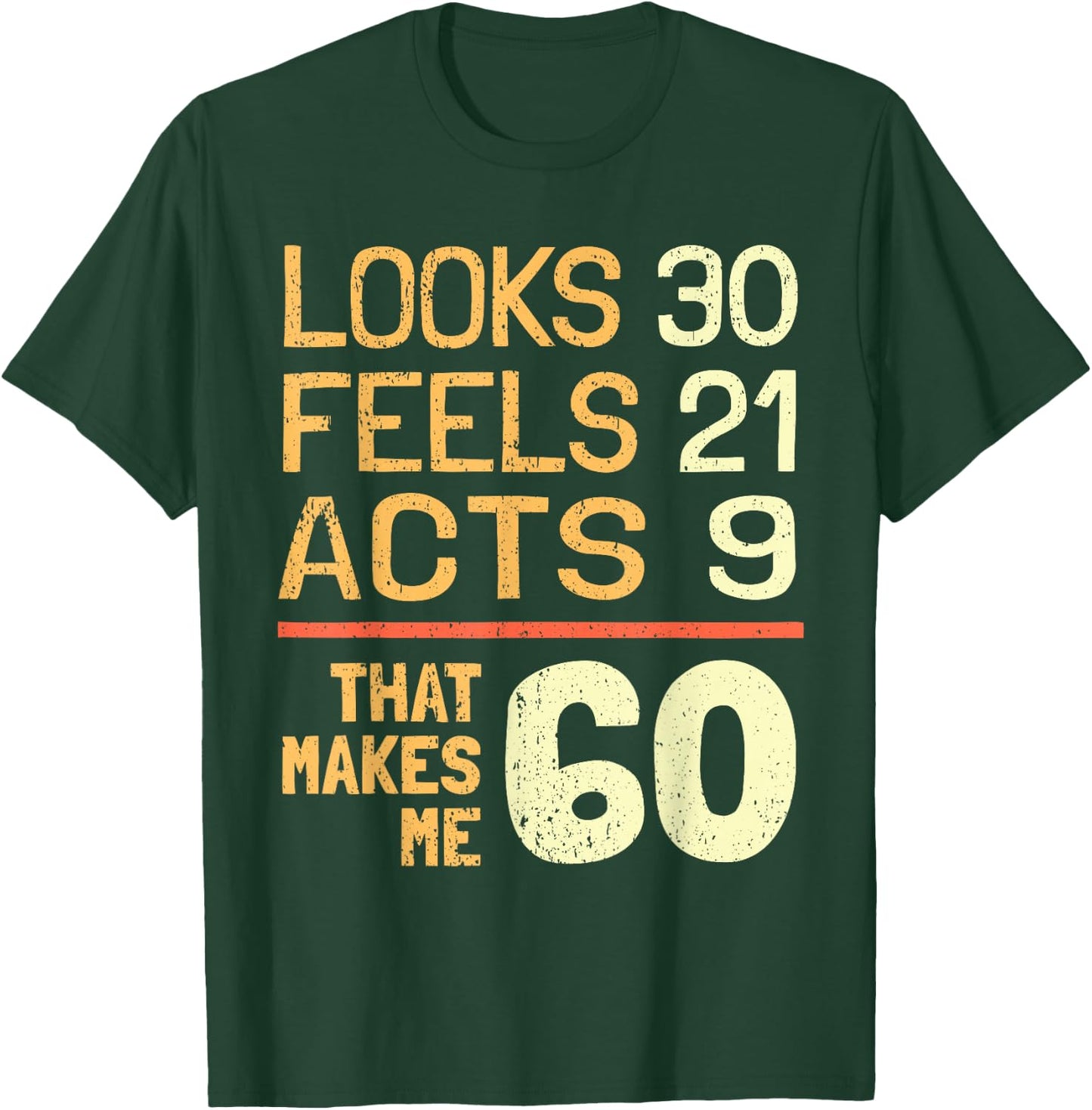 Hilarious 60th Birthday Idea I 60 Years T-Shirt - T-Shirt | Forest