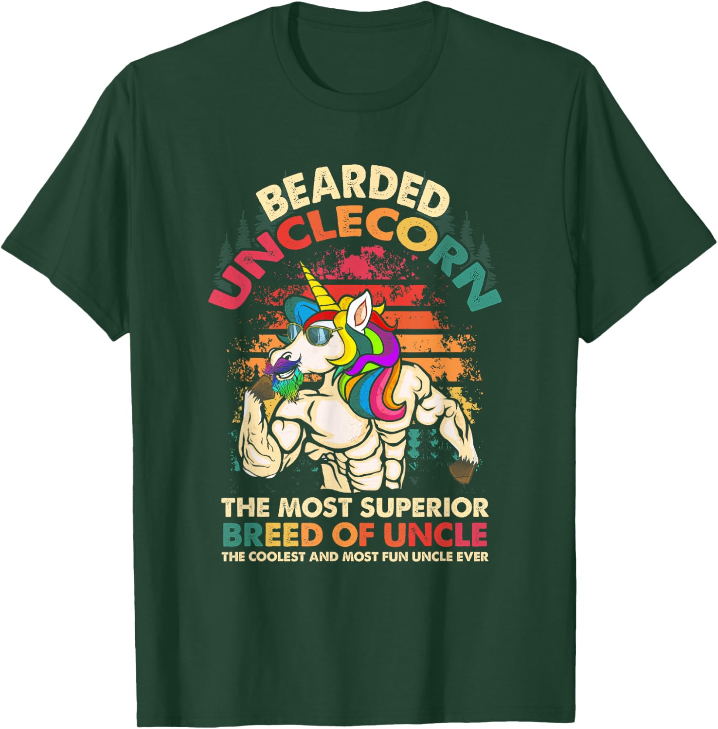 Bearded Unclecorn The Most Superior Breed Of Uncle Unicorn T-Shirt - T-Shirt | Forest