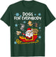 Dogs for Everybody Santa Sled Funny Christmas Dog Women Kids T-Shirt - T-Shirt | Forest