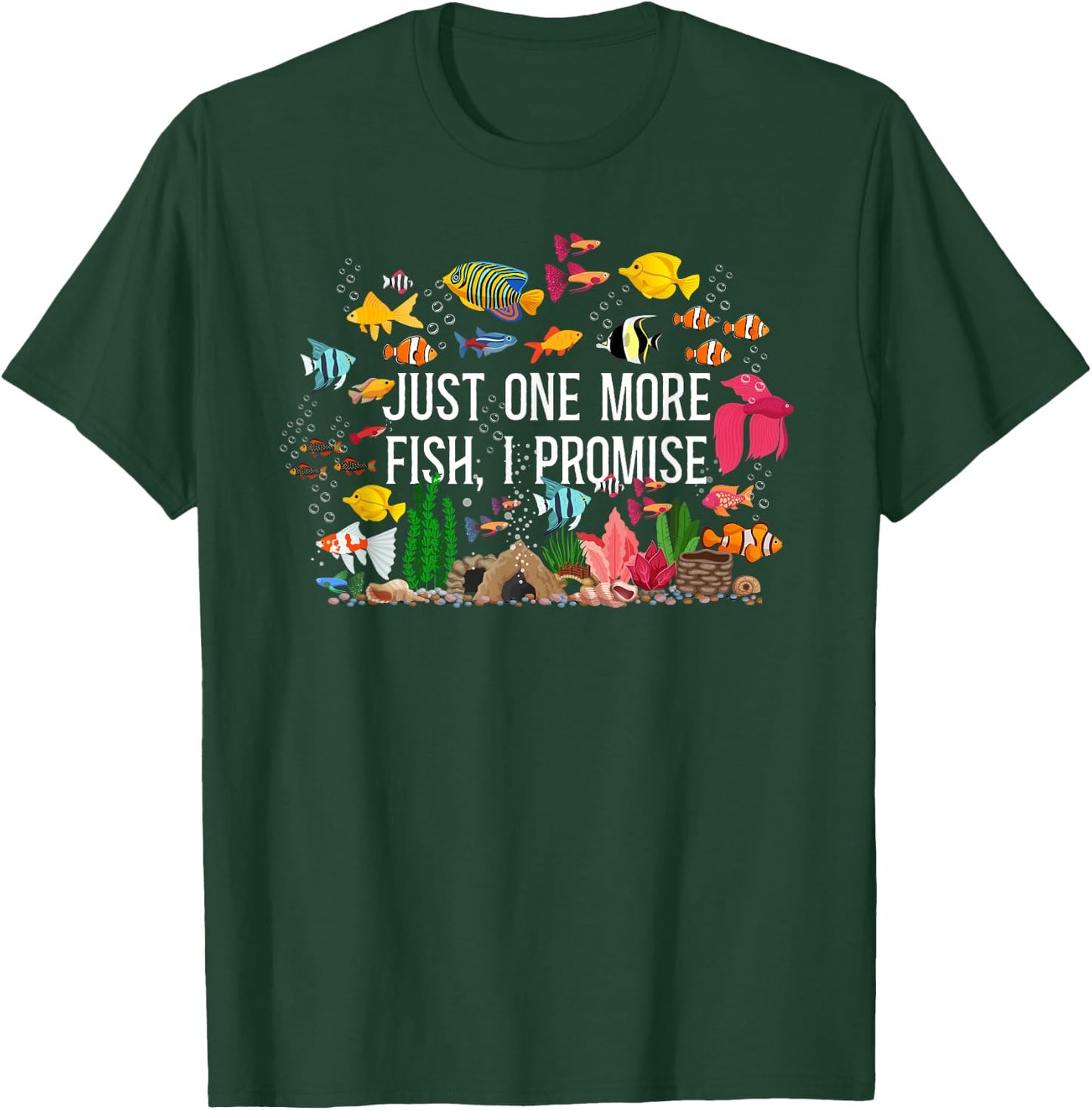 Saltwater Aquarium Just One More Fish, I Promise T-Shirt - T-Shirt | Forest