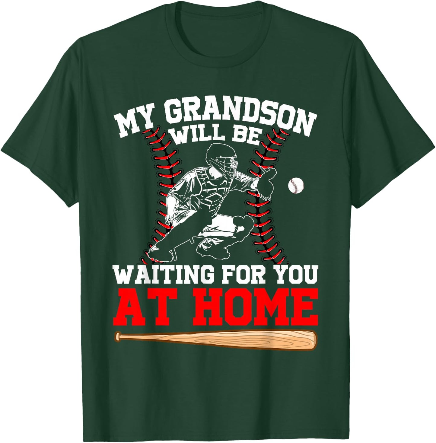 Funny My Grandson Will Be Waiting For You At Home Baseball T-Shirt - T-Shirt | Forest
