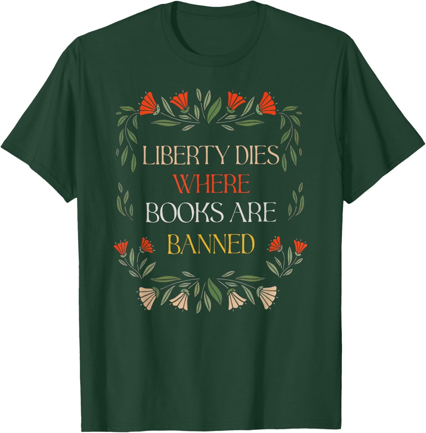 Liberty Dies Where Books Are Banned Books Lover T-Shirt - T-Shirt | Forest