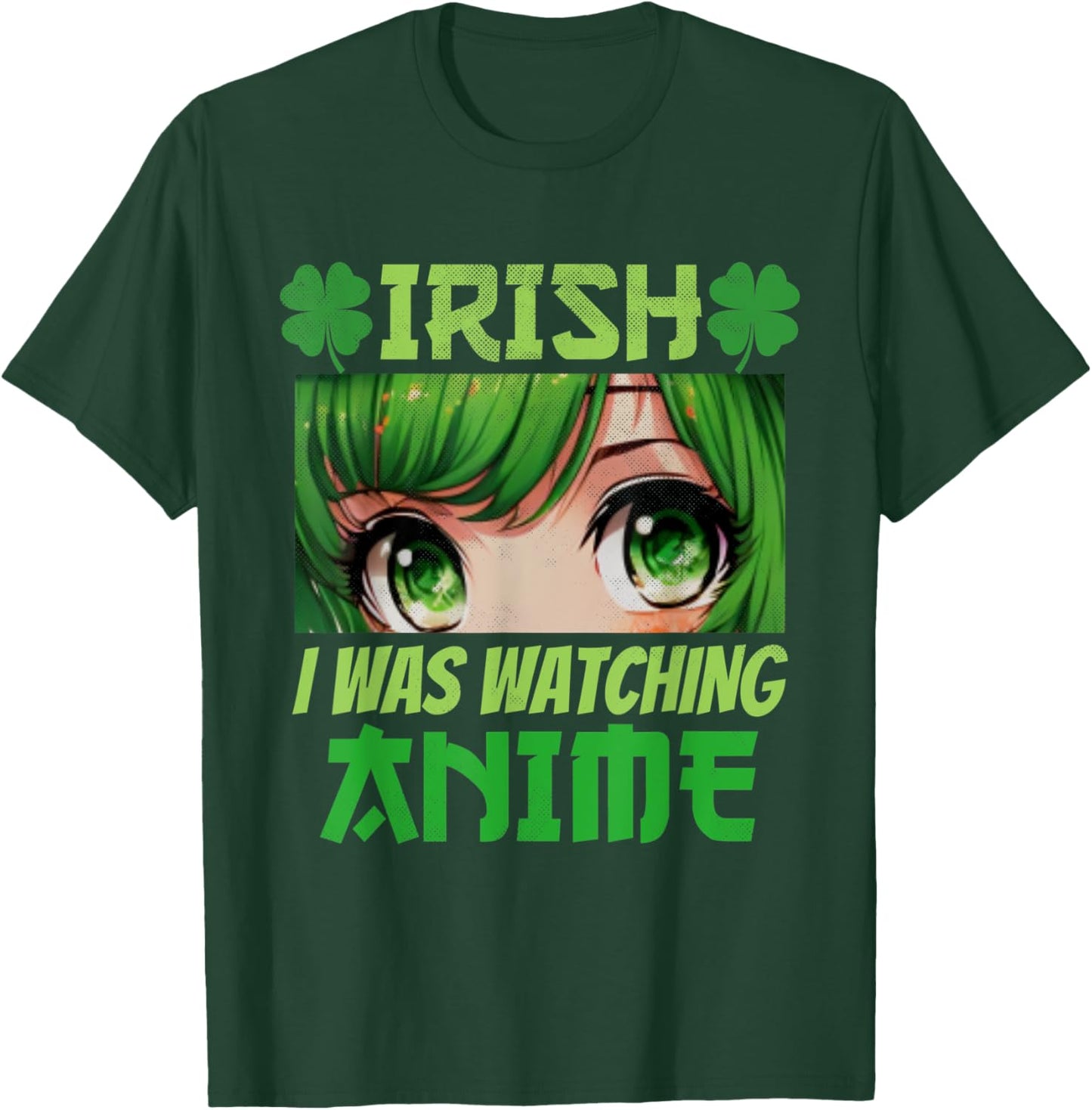 Irish I Was Watching Anime St Patrick's Day Anime Manga T-Shirt - T-Shirt | Forest