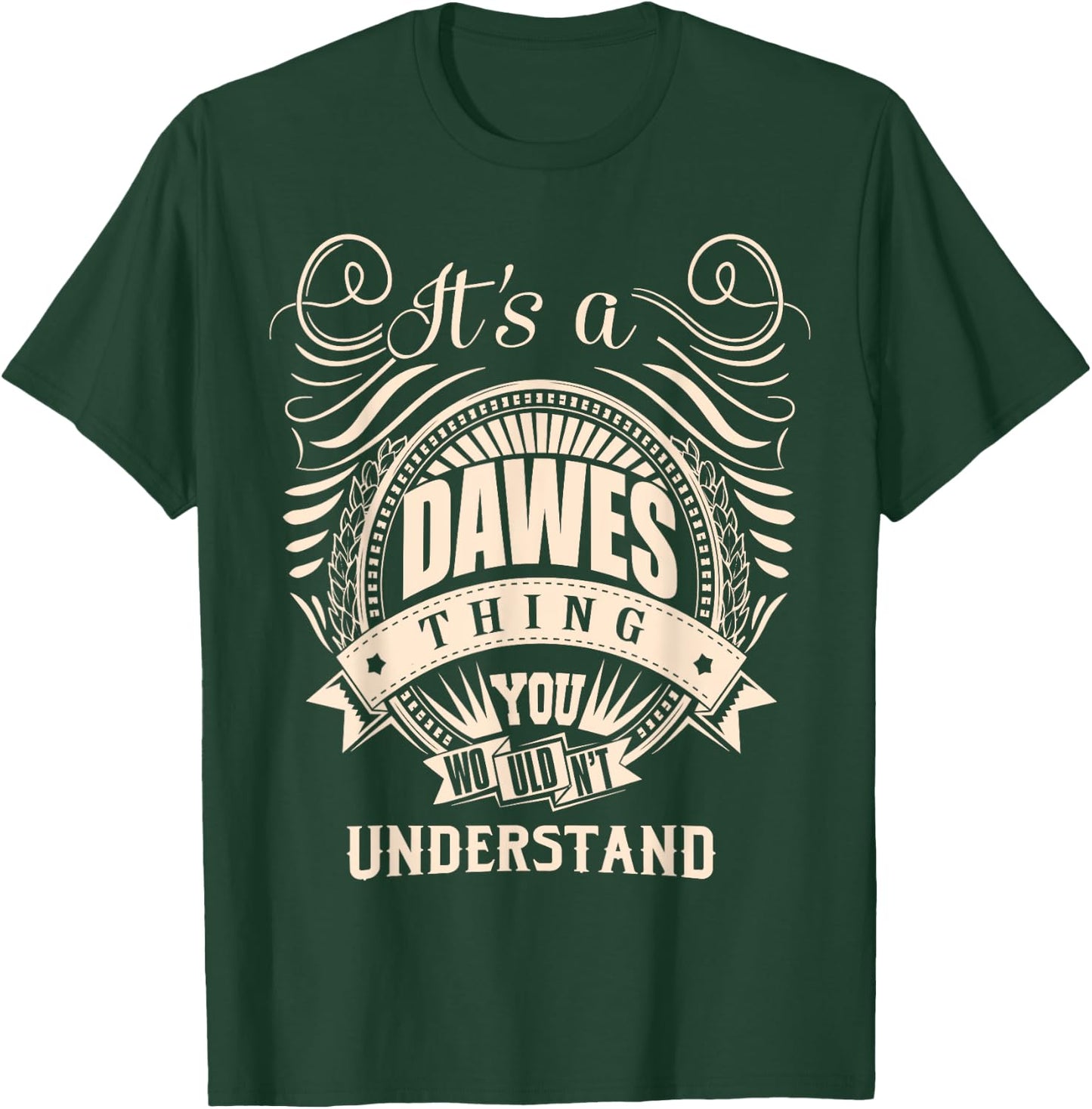 It's a DAWES thing you wouldn't understand Gifts T-Shirt - T-Shirt | Forest