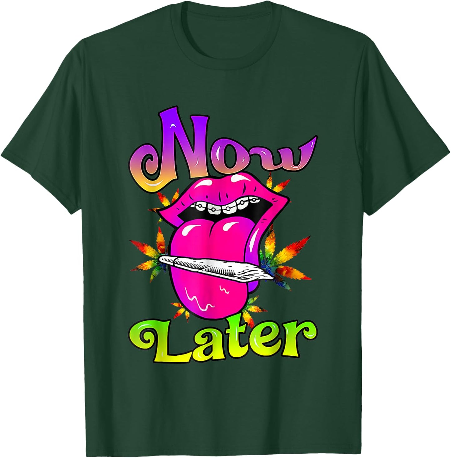 Smoke Now Or Later 420 Day, Sexy Women Smoking Lips Weed T-Shirt - T-Shirt | Forest