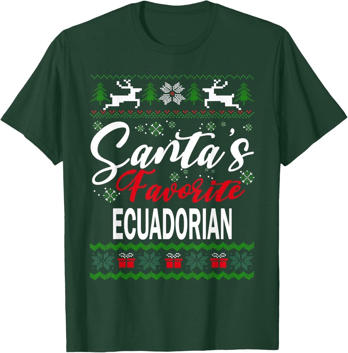 Santas Favorite Ecuadorian Ecuador Christmas Ugly Sweater T-Shirt - T-Shirt | Forest