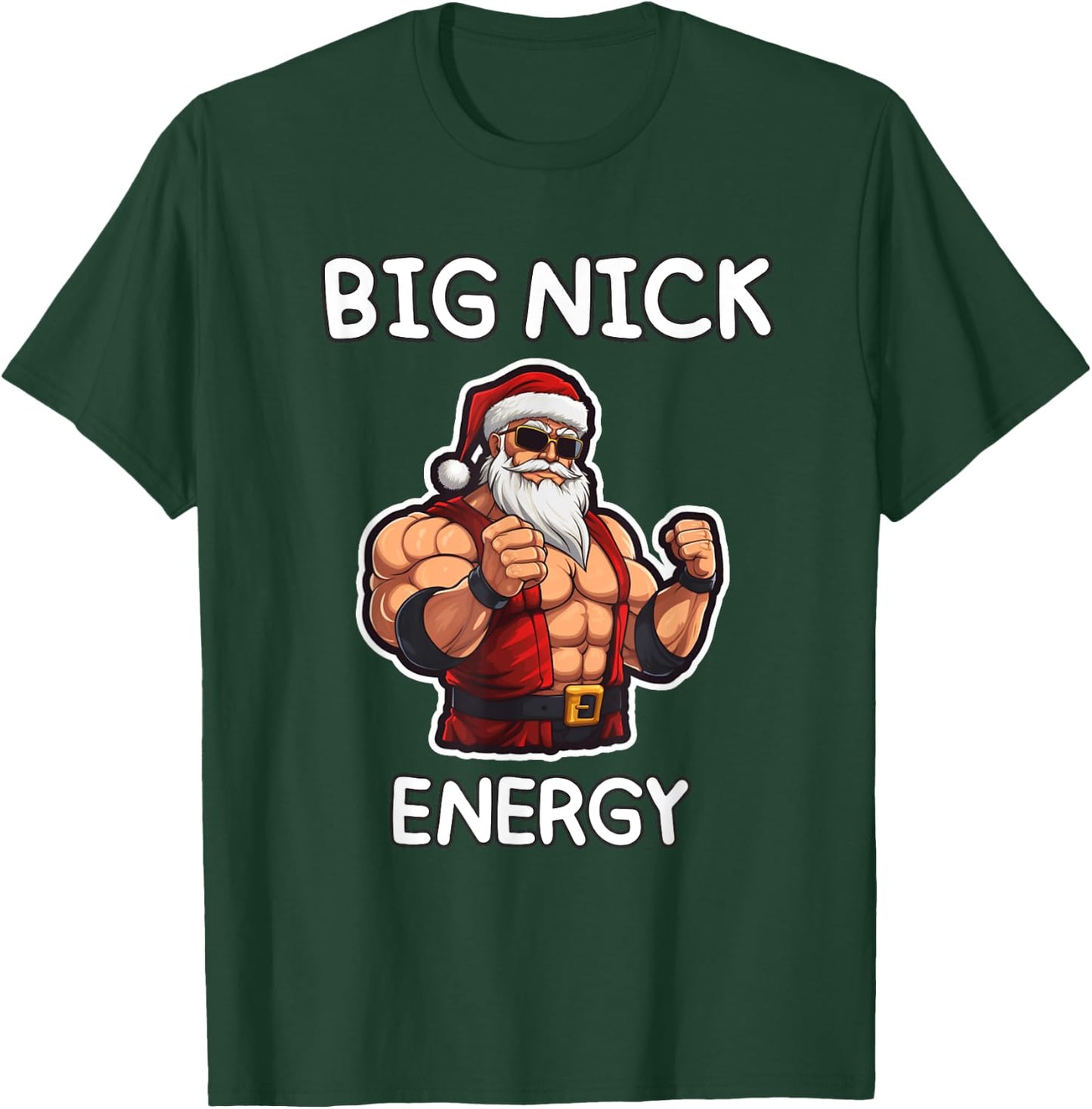Big Nick Energy Santa Claus Funny Christmas T-Shirt - T-Shirt | Forest