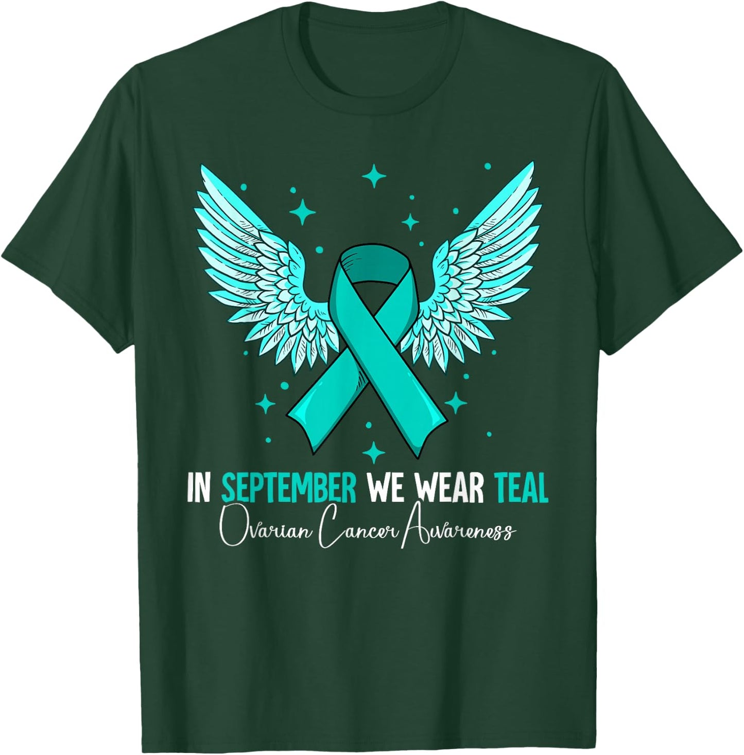 In September We Wear Teal Ovarian Cancer Awareness T-Shirt - T-Shirt | Forest