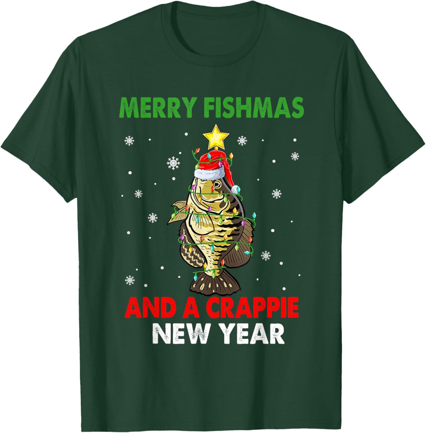 Merry Fishmas And A Crappie New Year Fishing Funny Xmas T-Shirt - T-Shirt | Forest