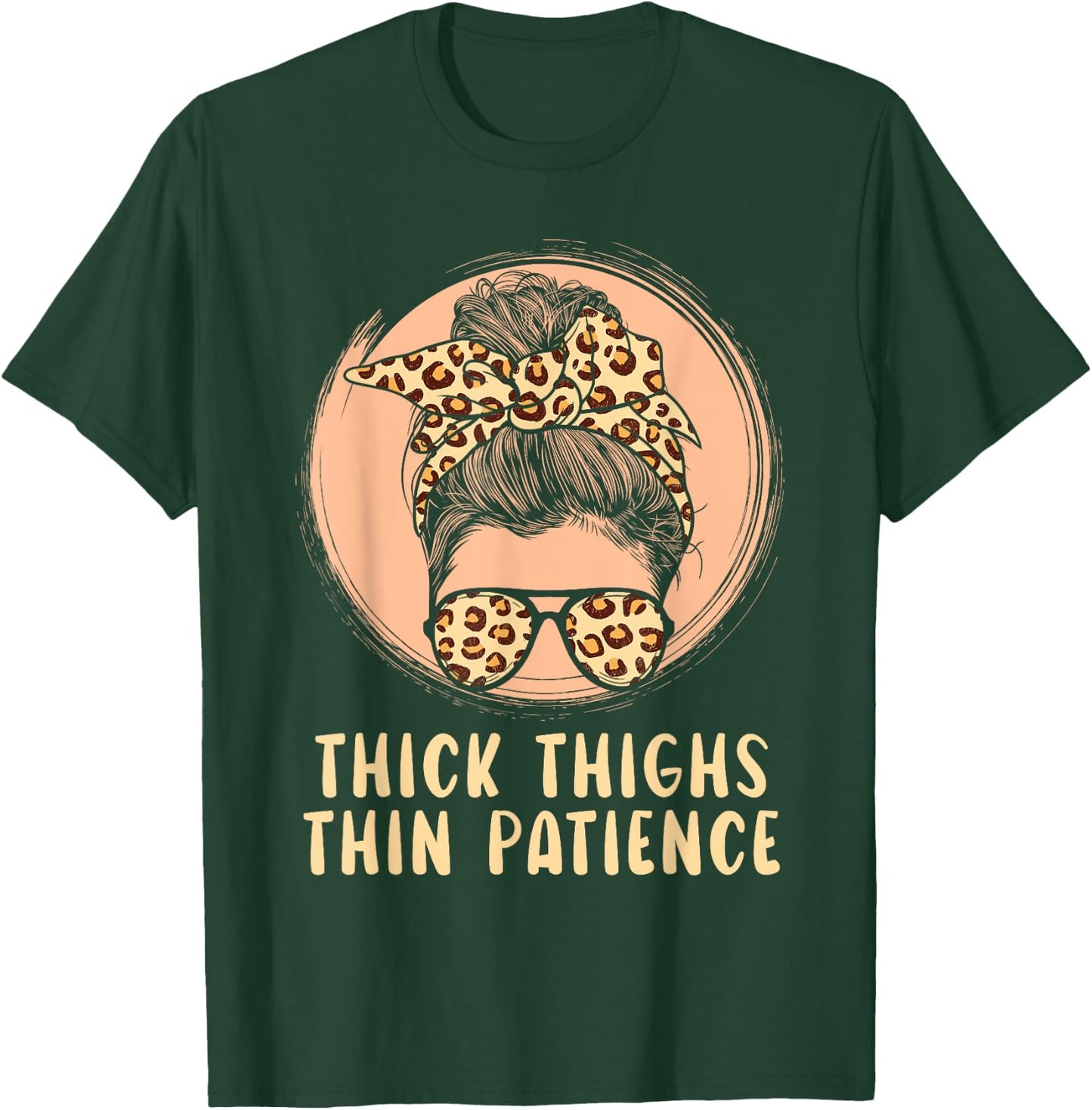 Thick Thighs Thin Patience Gym Fitness Workout Exercise T-Shirt - T-Shirt | Forest