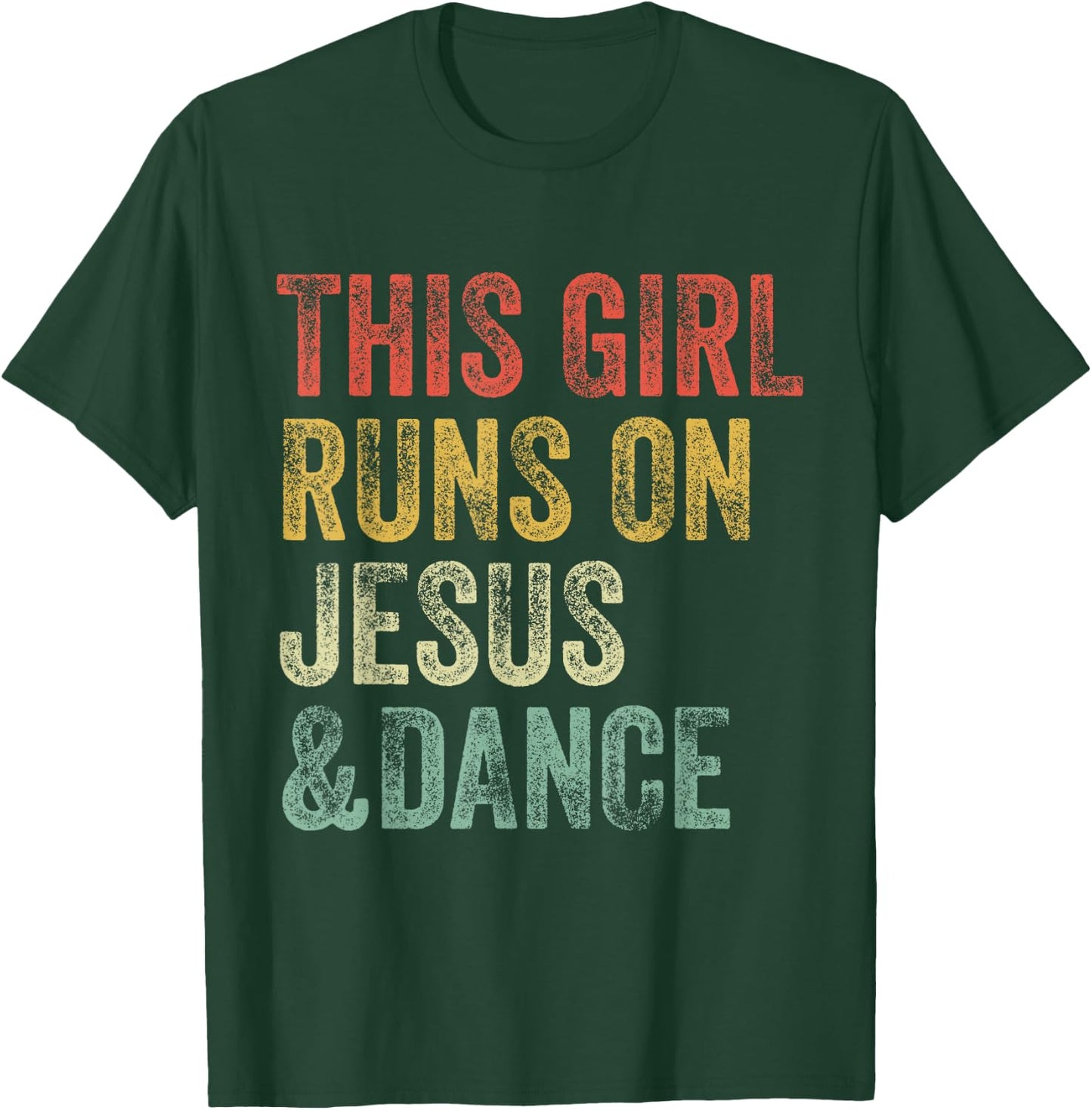 This Girl Runs On Jesus And Dance Dancing Christian Vintage T-Shirt - T-Shirt | Forest