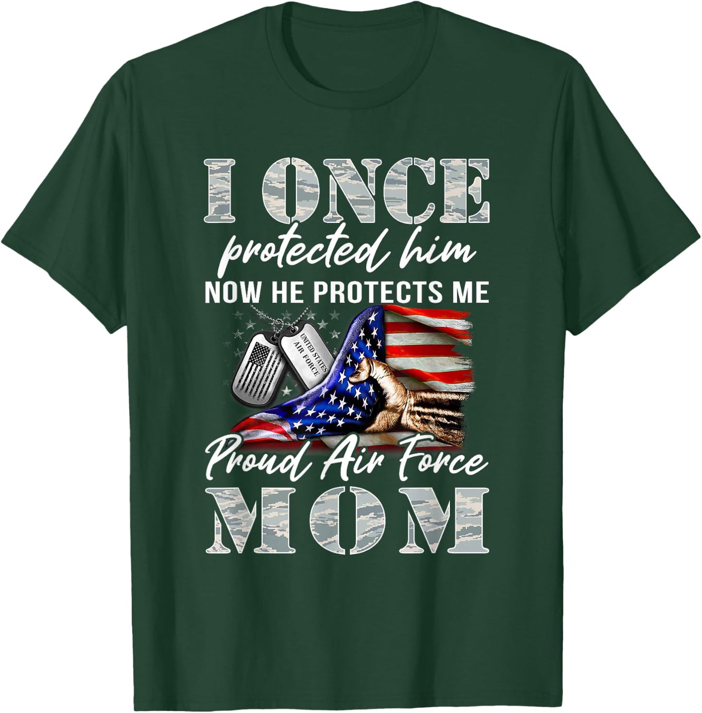 I Once Protected Him Now He Protects Me Proud Air Force Mom T-Shirt - T-Shirt | Forest