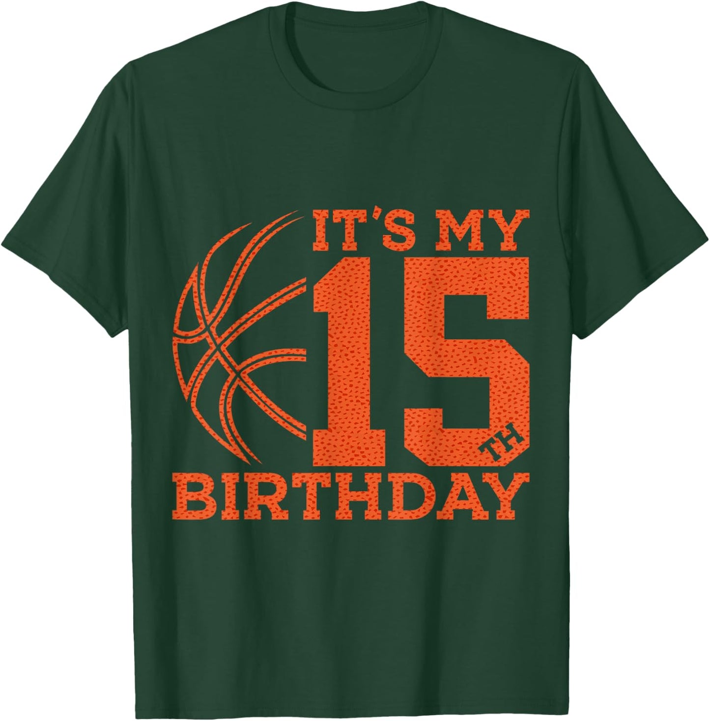 It's My 15th Birthday Basketball 15th Birthday T-Shirt - T-Shirt | Forest