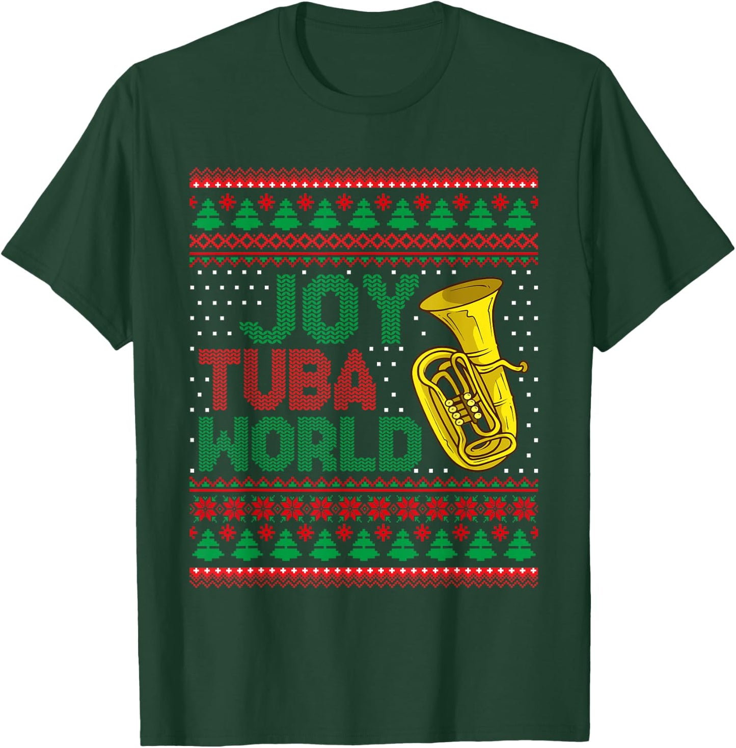 Joy Tuba World Ugly Christmas Sweater Music Lover Xmas T-Shirt - T-Shirt | Forest