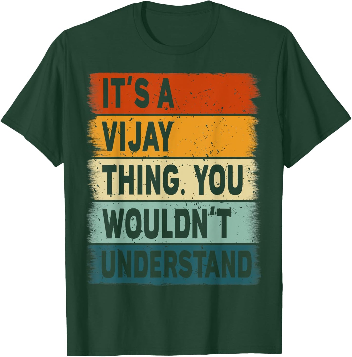 It's A Vijay Thing - Vijay Name Personalized T-Shirt - T-Shirt | Forest