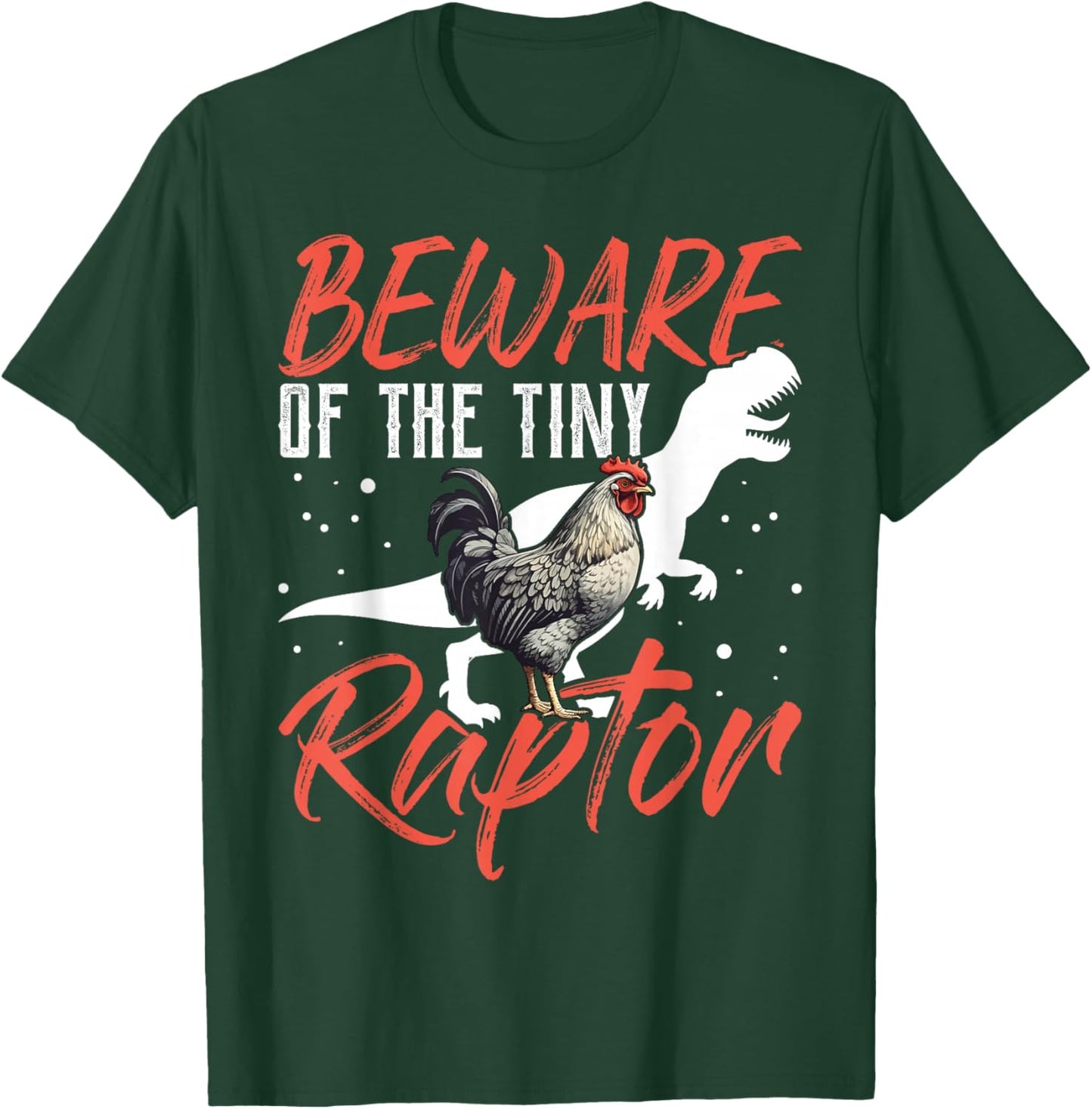 Beware Of The Tiny Raptor Chicken Shirt Dinosaur T-Rex T-Shirt - T-Shirt | Forest